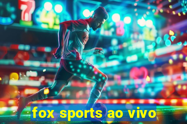 fox sports ao vivo